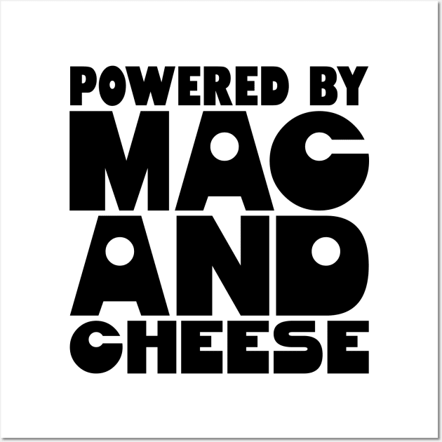 Powered By Mac And Cheese Wall Art by colorsplash